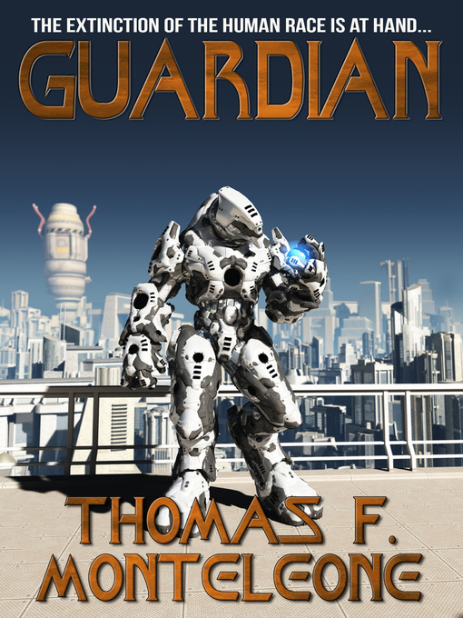 Title details for Guardian by Thomas F. Monteleone - Available